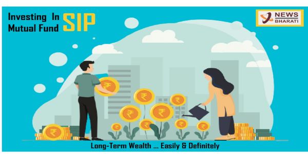 Systematic Investment Plan - the easiest and most definite way to create a long-term wealth